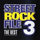 STREET ROCK FILE THE BEST 3